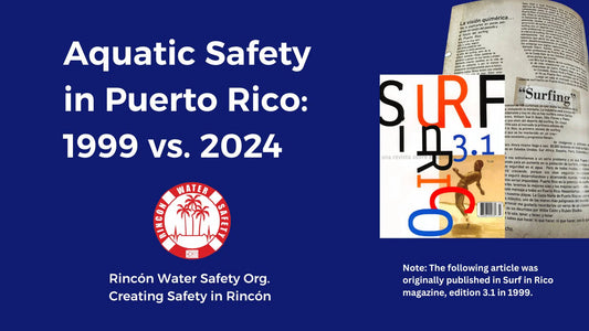 The Chimerical Vision: A Comparison of Aquatic Safety in Puerto Rico: 1999 vs. 2024