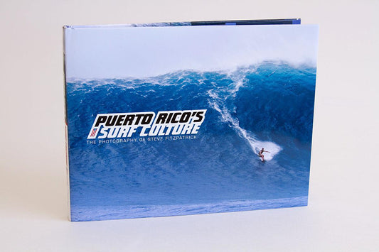 Puerto Rico Surf Culture - Book by Steve Fitzpatrick